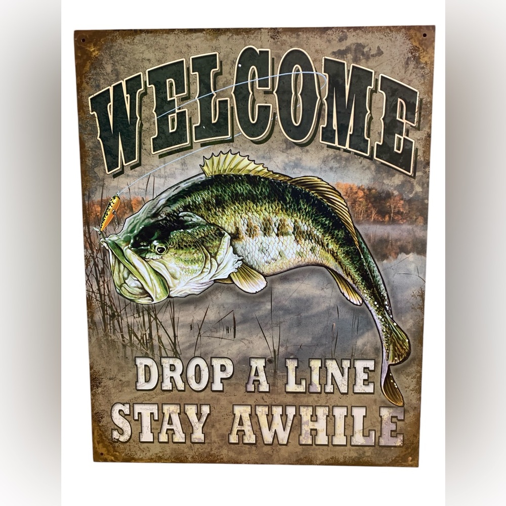 NEW Desperate Enterprises Welcome Drop A Line Stay Awhile Tin Metal Fishing Sign
